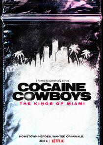Cocaine Cowboys: The Kings of Miami Cocaine Cowboys: The Kings of Miami