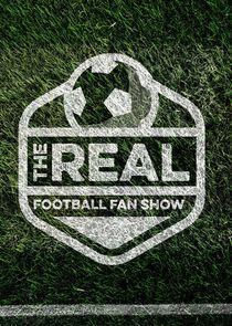 The Real Football Fan Show The Real Football Fan Show