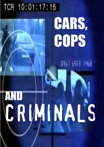 Cars, Cops and Criminals Cars, Cops and Criminals