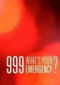 999: What's Your Emergency? - Season 5 999: What's Your Emergency? - Season 5