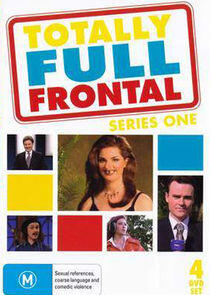 Totally Full Frontal - Season 1 Totally Full Frontal - Season 1