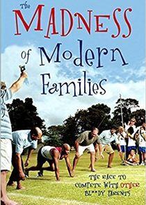 The Madness of Modern Families The Madness of Modern Families