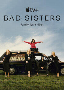 Bad Sisters - Season 1 Bad Sisters - Season 1