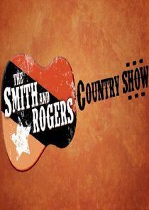The Smith and Rogers Country Show The Smith and Rogers Country Show