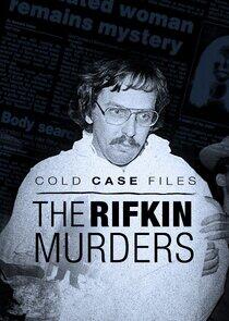 Cold Case Files: The Rifkin Murders Cold Case Files: The Rifkin Murders
