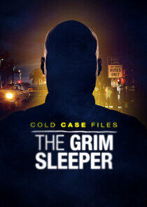 Cold Case Files: The Grim Sleeper Cold Case Files: The Grim Sleeper