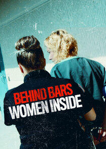 Behind Bars: Women Inside Behind Bars: Women Inside