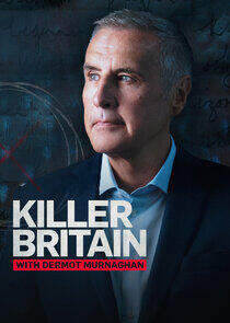 Killer Britain with Dermot Murnaghan - Season 1 Killer Britain with Dermot Murnaghan - Season 1