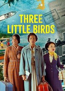 Three Little Birds - Season 1 Three Little Birds - Season 1