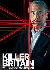 Killer Britain with Dermot Murnaghan - Season 3 Killer Britain with Dermot Murnaghan - Season 3