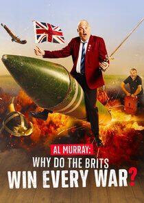 Al Murray: Why Do the Brits Win Every War? Al Murray: Why Do the Brits Win Every War?