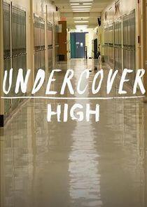 Undercover High Undercover High