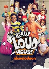 The Really Loud House - Season 1 The Really Loud House - Season 1