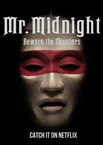 Mr. Midnight: Beware the Monsters Mr. Midnight: Beware the Monsters