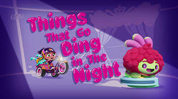 Things That Go Ding in the Night Things That Go Ding in the Night