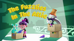 The Fuzzlies in the Attic The Fuzzlies in the Attic