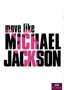 Move Like Michael Jackson Move Like Michael Jackson