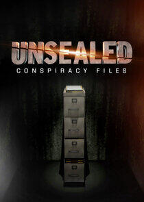 Unsealed: Conspiracy Files Unsealed: Conspiracy Files