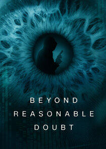 Beyond Reasonable Doubt Beyond Reasonable Doubt