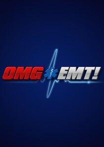 OMG EMT! OMG EMT!