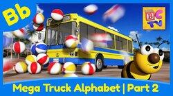 Mega Truck Alphabet Part 2