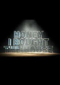 Honey I Bought the House Honey I Bought the House