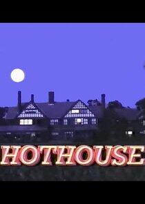 Hothouse Hothouse
