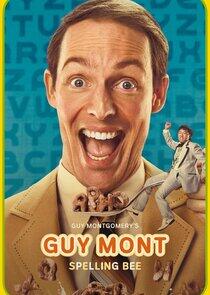 Guy Montgomery's Guy Mont Spelling Bee Guy Montgomery's Guy Mont Spelling Bee