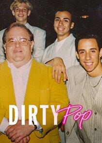 Dirty Pop: The Boy Band Scam Dirty Pop: The Boy Band Scam