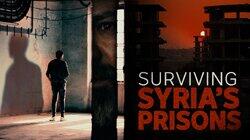 Surviving Syria's Prisons