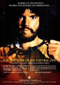 For the Term of His Natural Life For the Term of His Natural Life