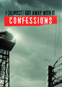 I (Almost) Got Away WIth It: Confessions I (Almost) Got Away WIth It: Confessions