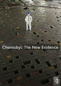 Chernobyl: The New Evidence Chernobyl: The New Evidence