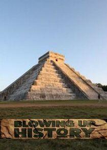 Blowing Up History Blowing Up History