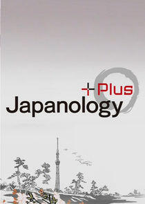 Japanology Plus Japanology Plus