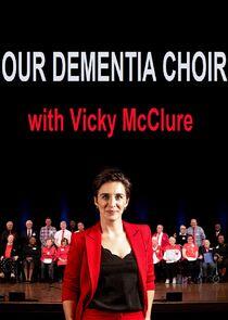 Our Dementia Choir with Vicky McClure Our Dementia Choir with Vicky McClure