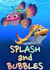 Splash and Bubbles Splash and Bubbles